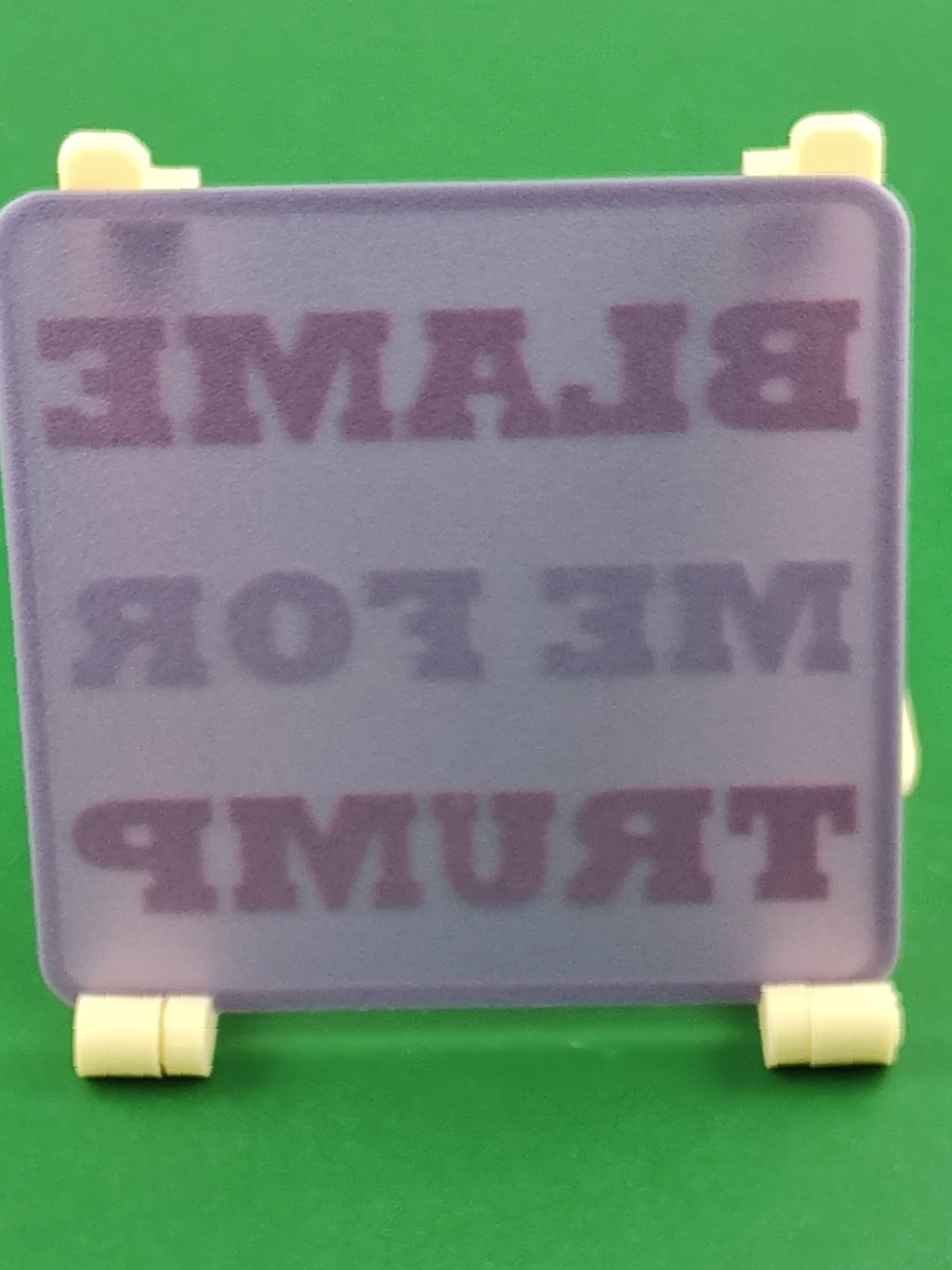 🧨 “BLAME ME FOR TRUMP” — The Accountability Coaster/Sign You Didn’t Know You Needed 🧨